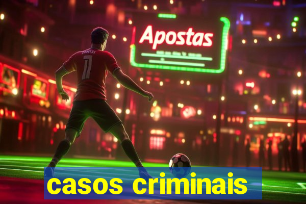 casos criminais